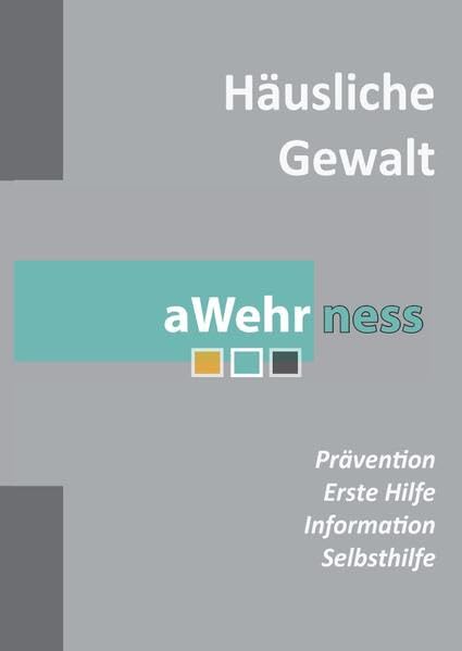 Häusliche Gewalt - Prävention, Information und Selbsthilfe: Ihr erster Schritt gegen häusliche Gewalt. Opfer haben niemals Schuld! Health, Nutrition & Fitness