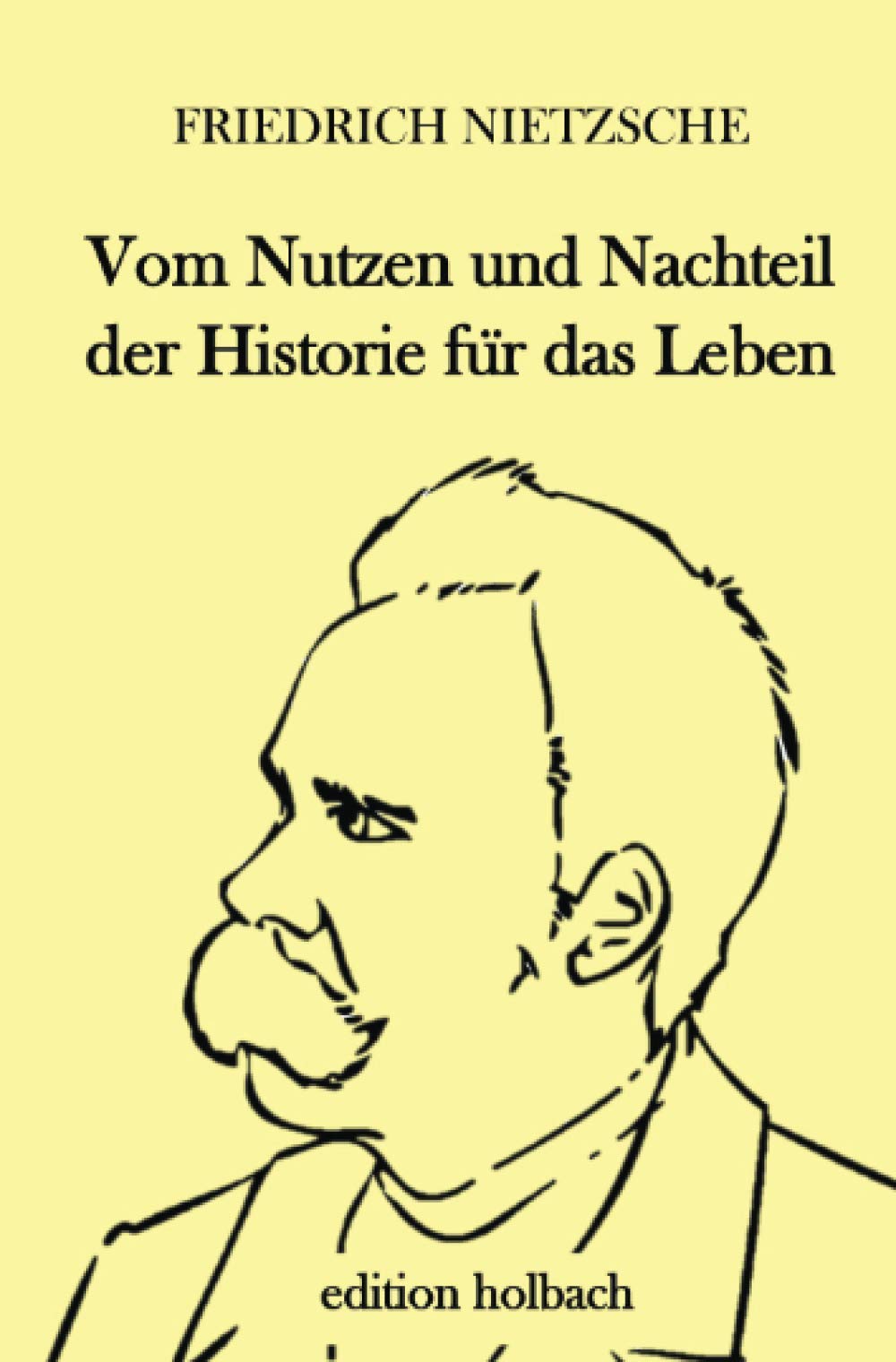 Vom Nutzen und Nachteil der Historie für das Leben Philosophy