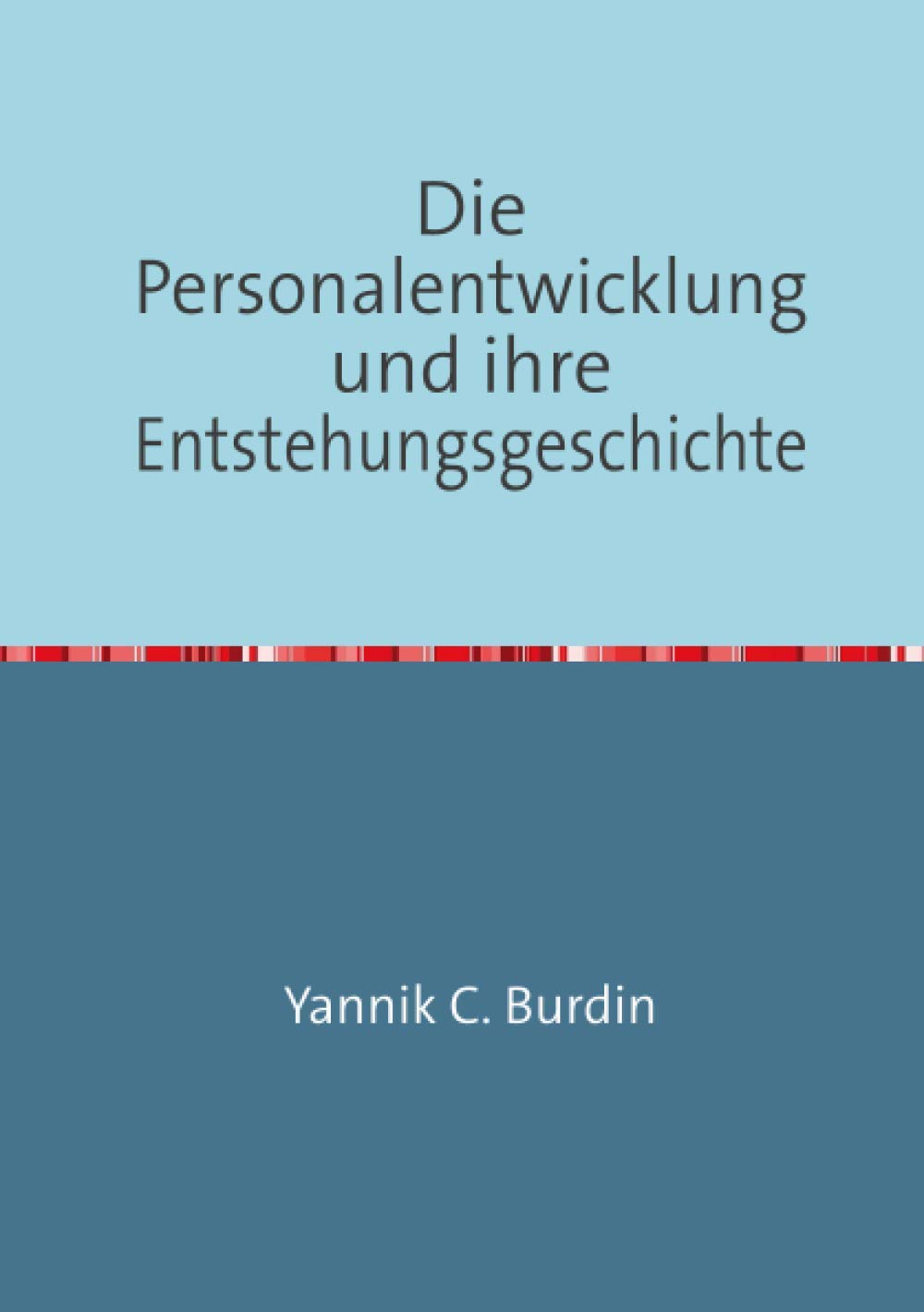 Die Personalentwicklung und ihre Entstehungsgeschichte: Eine interdisziplinäre Perspektive auf das Themenfeld PE Business, Finance & Career