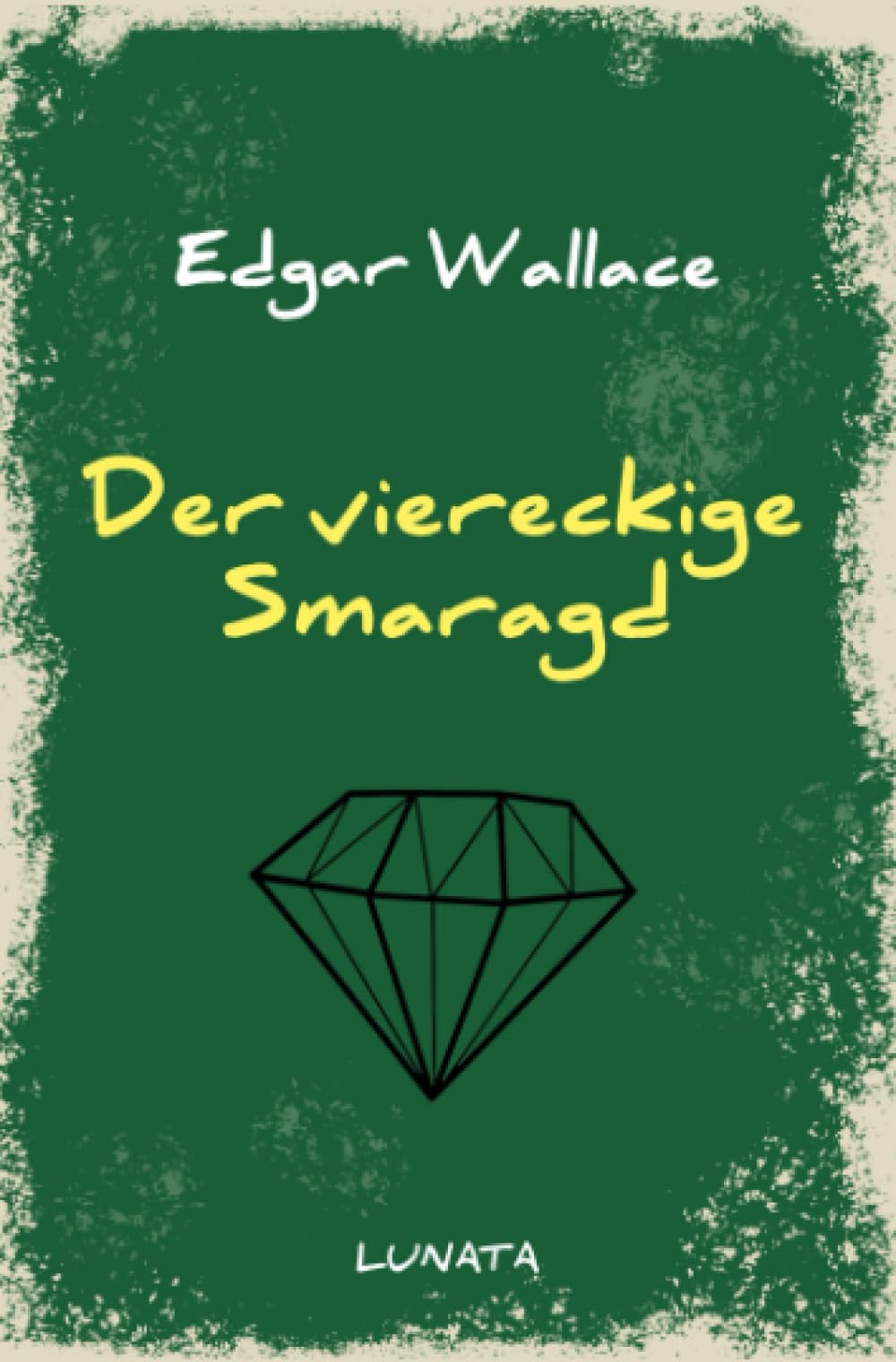 Der viereckige Smaragd: Kriminalroman (Edgar-Wallace-Reihe) Classics