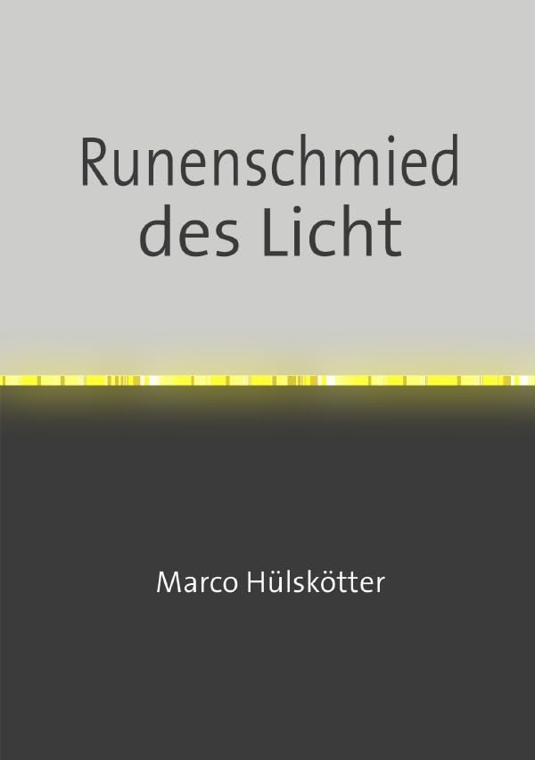 Der Runenschmied / Runenschmied des Licht: Expedition ins Sein Poetry
