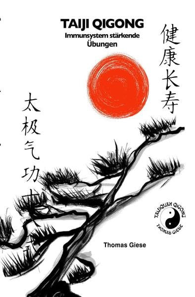 TAIJI QIGONG Immunsystem stärkende Übungen: Gesund und schön mit Qigong Medicine