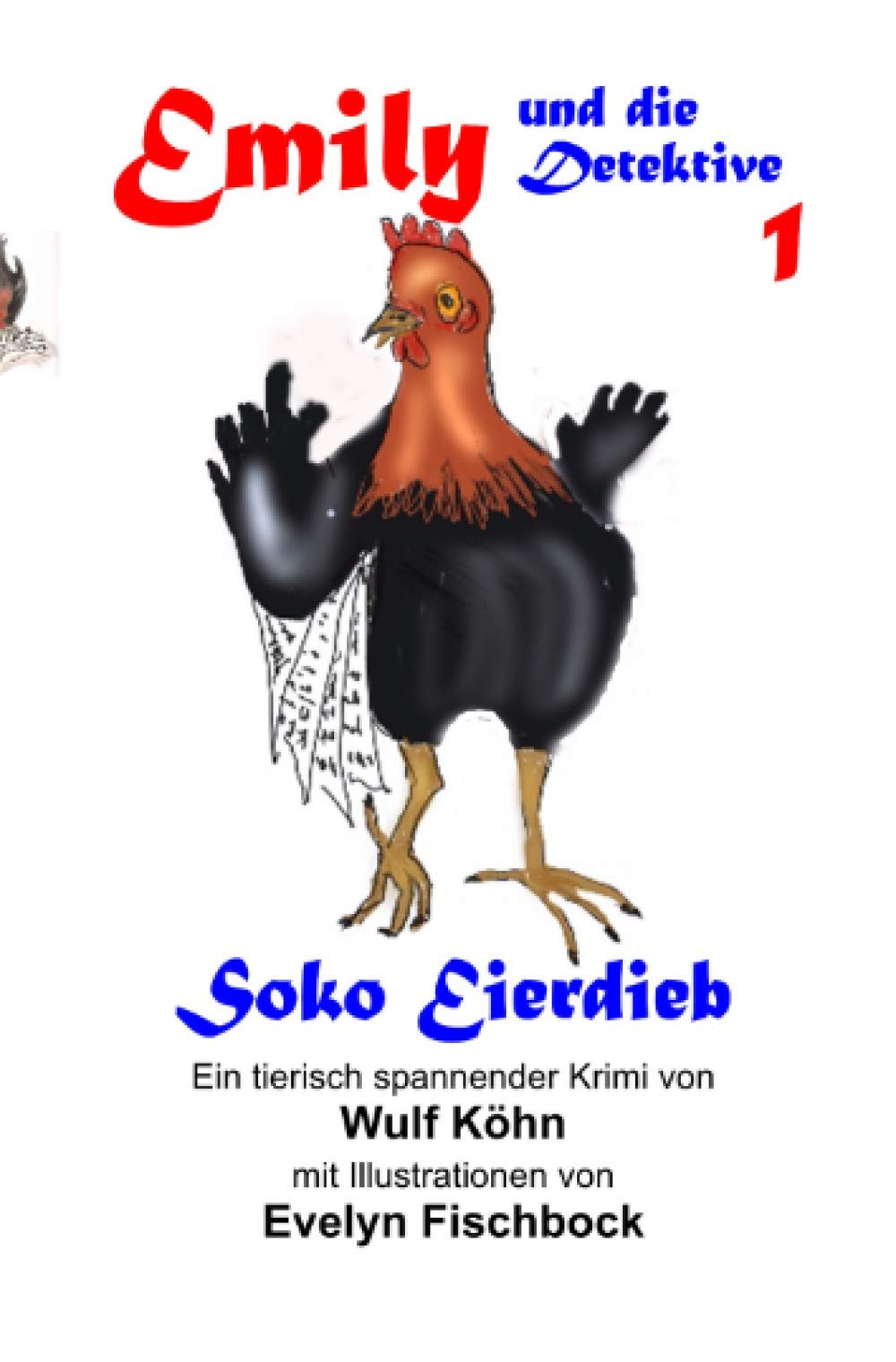 Emily und die Detektive - Soko Eierdieb: Soko Eierdieb Fiction