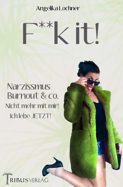 F**k it: Burnout, Narzissmus und co. Drama