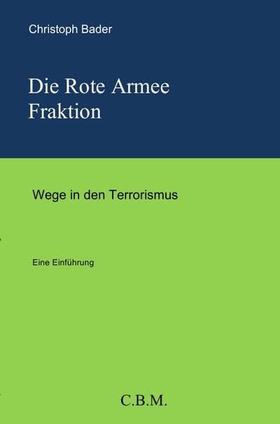 Die Rote Armee Fraktion: Wege in den Terrorismus Study Guides