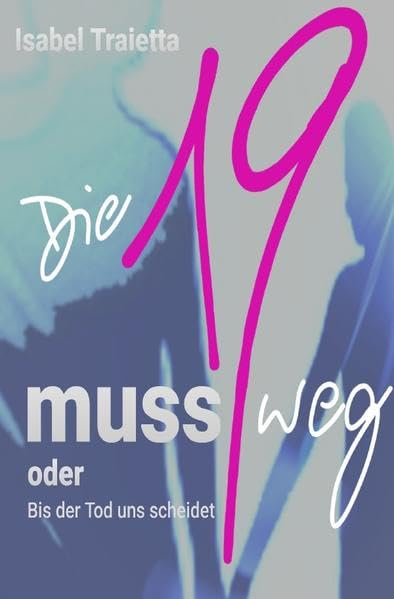 Die 19 muss weg: oder Bis der Tod uns scheidet Personalities Books