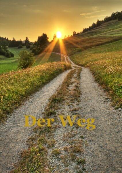 Der Weg ... aus der Unsicherheit und der Angst: Hinein in das Licht, der Selbstliebe und dem Vertrauen Health, Nutrition & Fitness