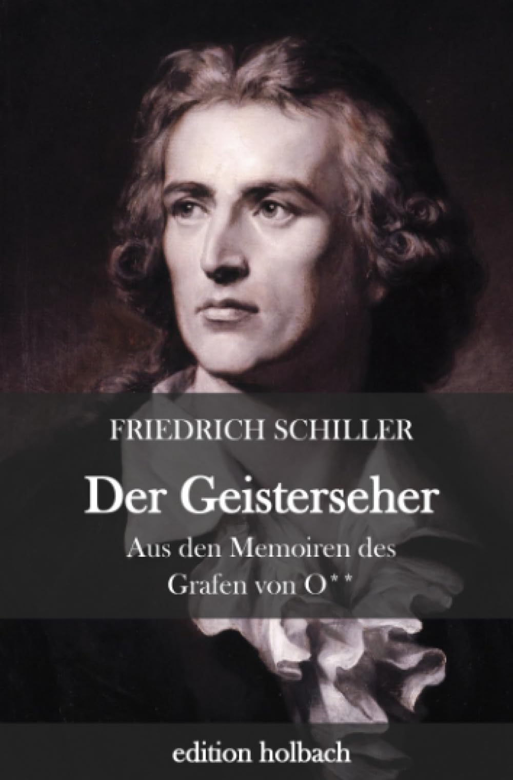 Der Geisterseher: Aus den Memoiren des Grafen von O** Classics
