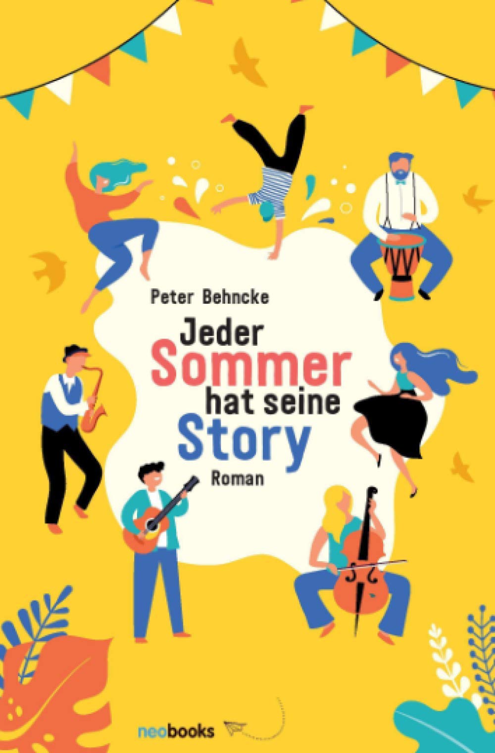 Jeder Sommer hat seine Story: Roman Contemporary literature