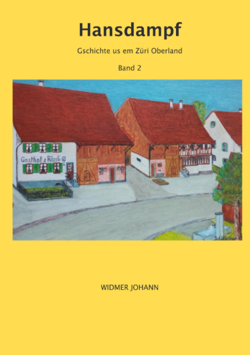 Hansdampf: Geschichten aus dem Zürcher Oberland (Mundart Geschichten aus dem Zürcher Oberland) Poetry