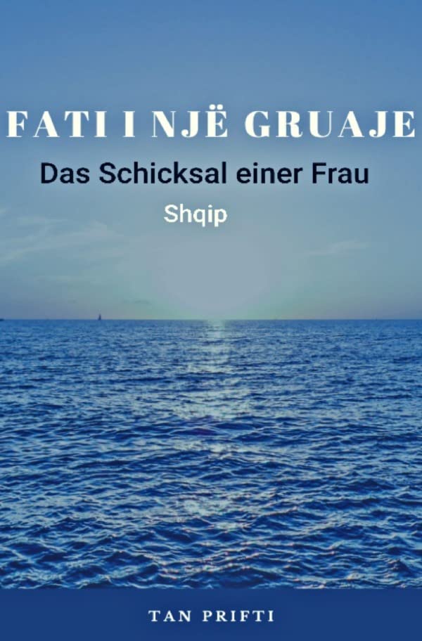 Fati i nje Gruaje: Das Schicksal einer Frau Politics & History