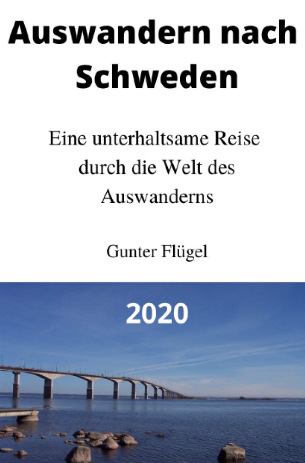 Auswandern nach Schweden: eine unterhaltsame Reise durch die Welt des Auswanderns Leisure, Home & Garden