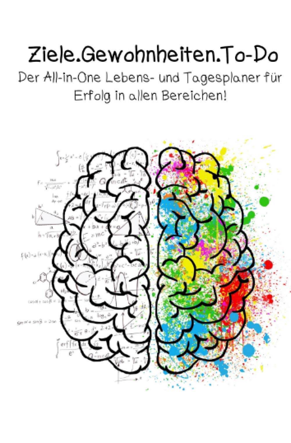 Ziele.Gewohnheiten.To-Do: Der All-in-One Lebens- und Tagesplaner für Erfolg in allen Bereichen! Business, Finance & Career
