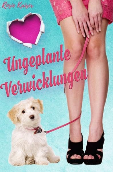 Ungeplante Verwicklungen: Auf vier Pfoten ins Glück Humour & Satire