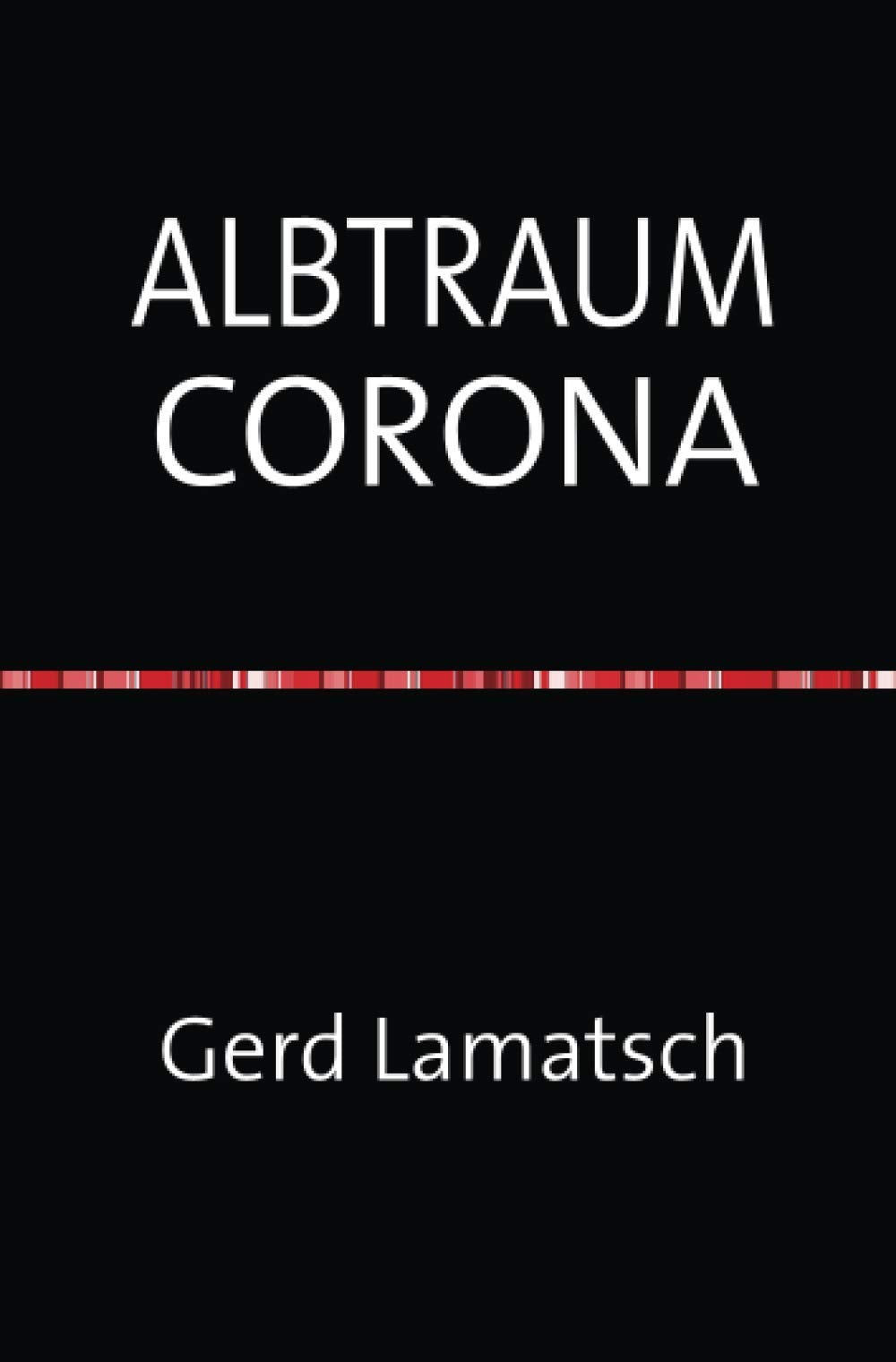 ALBTRAUM CORONA: Wie ich den Ausbruch erlebte! Psychology