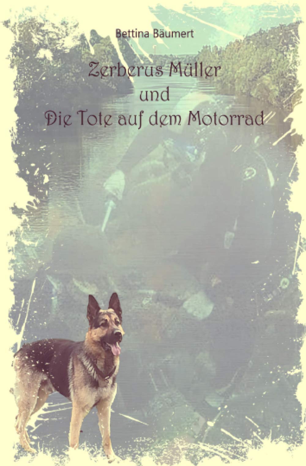 Zerberus Müller: Und die Tote auf dem Motorrad Contemporary literature