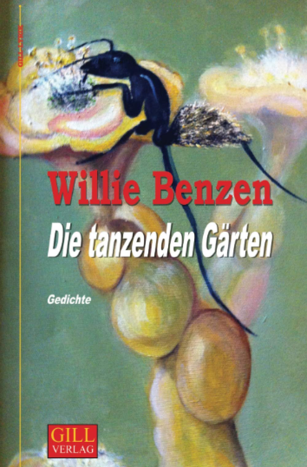Die tanzenden Gärten: Gedichte (Gill-Lyrik) Poetry