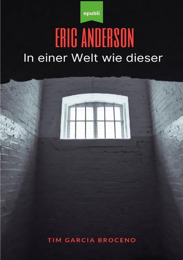 Eric Anderson: In einer Welt wie dieser Drama