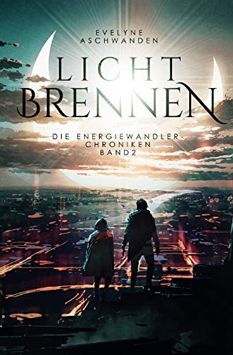 Energiewandler-Chroniken / Lichtbrennen: 2 book