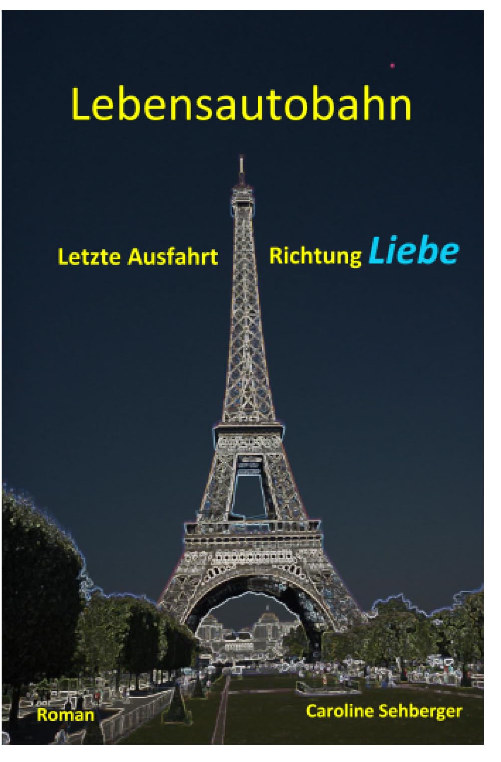 Lebensautobahn: Letzte Ausfahrt Richtung LIEBE Contemporary literature