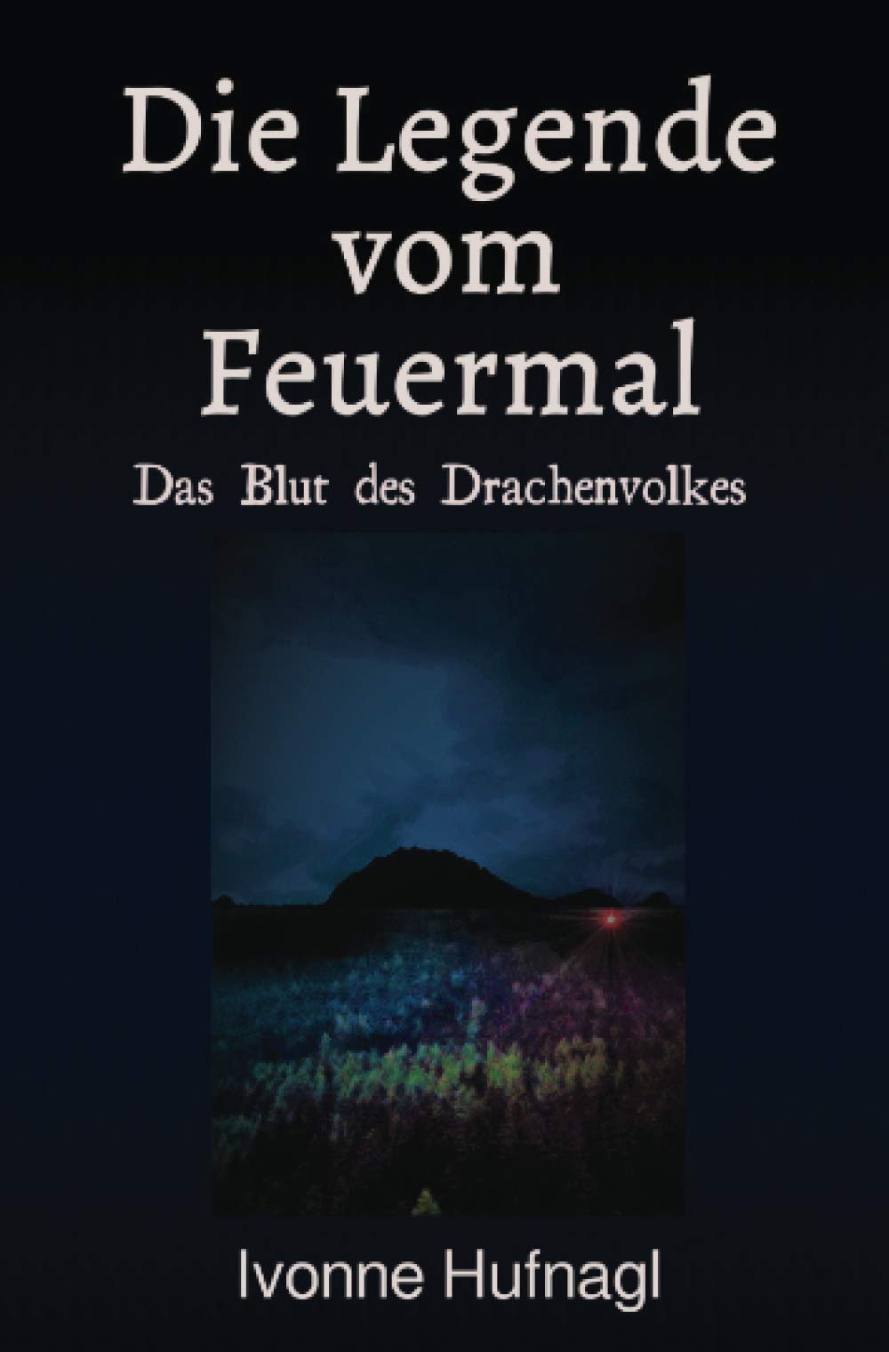 Die Legende vom Feuermal: Das Blut des Drachenvolkes Contemporary literature