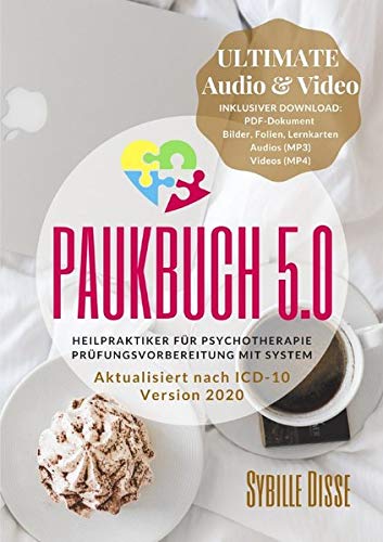 Heilpraktiker Psychotherapie Paukbuch 5.0 ULTIMATE: Prüfungsvorbereitung mit System nach ICD-10 Medicine