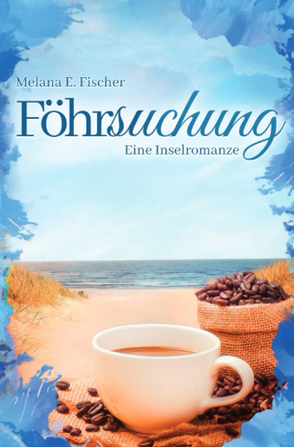 Föhrsuchung Eine Inselromanze (Föhr Reihe) Contemporary literature