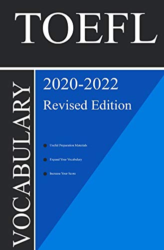 TOEFL Vocabulary 2020-2022 Revised Edition: Words and Phrasal Verbs That Will Help You Successfully Complete Speaking and Writing/Essay Parts of TOEFL Test Foreign Languages ​​& Dictionaries