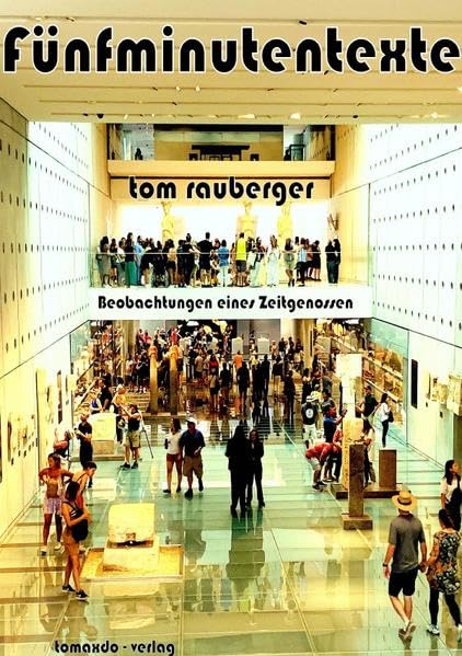 Fünfminutentexte: Beobachtungen eines Zeitgenossen Essays & Short Stories