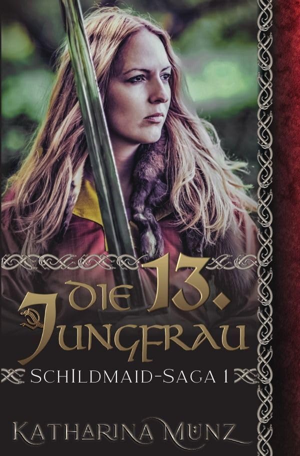 Die 13. Jungfrau (Schildmaid-Saga) Historical Fiction