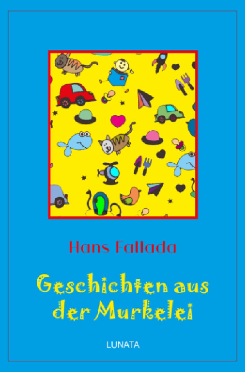 Geschichten aus der Murkelei (Klassiker der Kinder- und Jugendliteratur) Classics