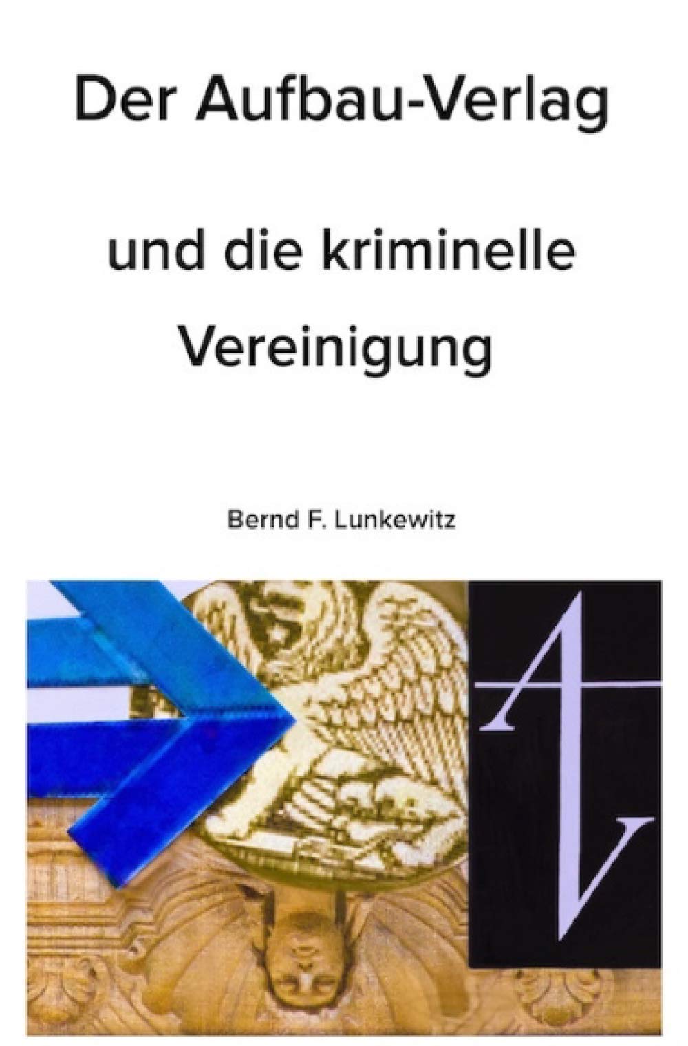 Der Aufbau-Verlag und die kriminelle Vereinigung Law