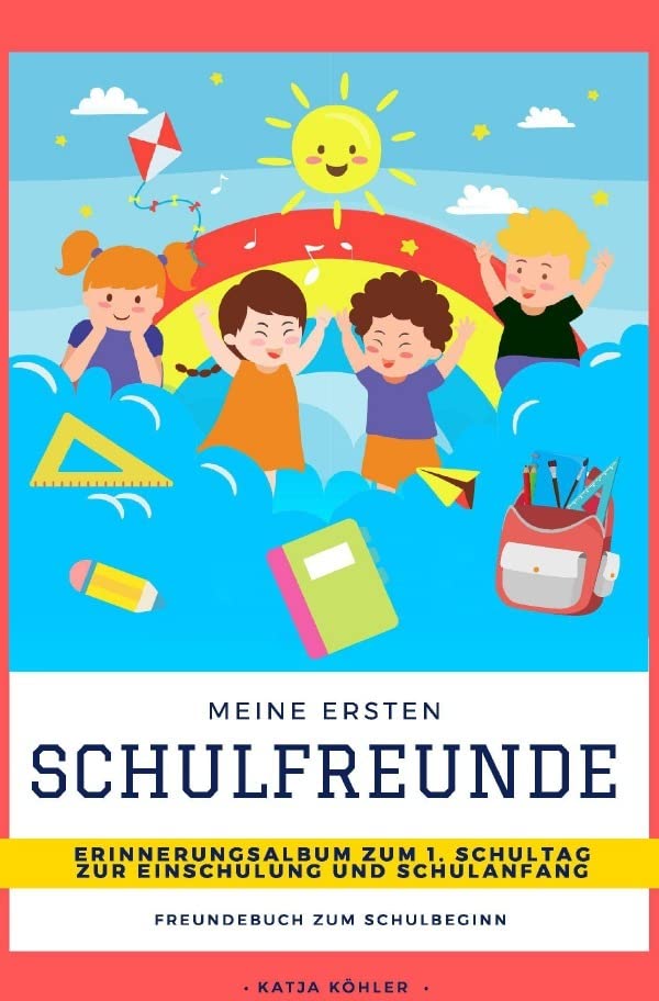 Meine ersten Schulfreunde Erinnerungsalbum zum 1. Schultag zur Einschulung und Schulanfang Freundebuch zum Schulbeginn Tiptoi & Games
