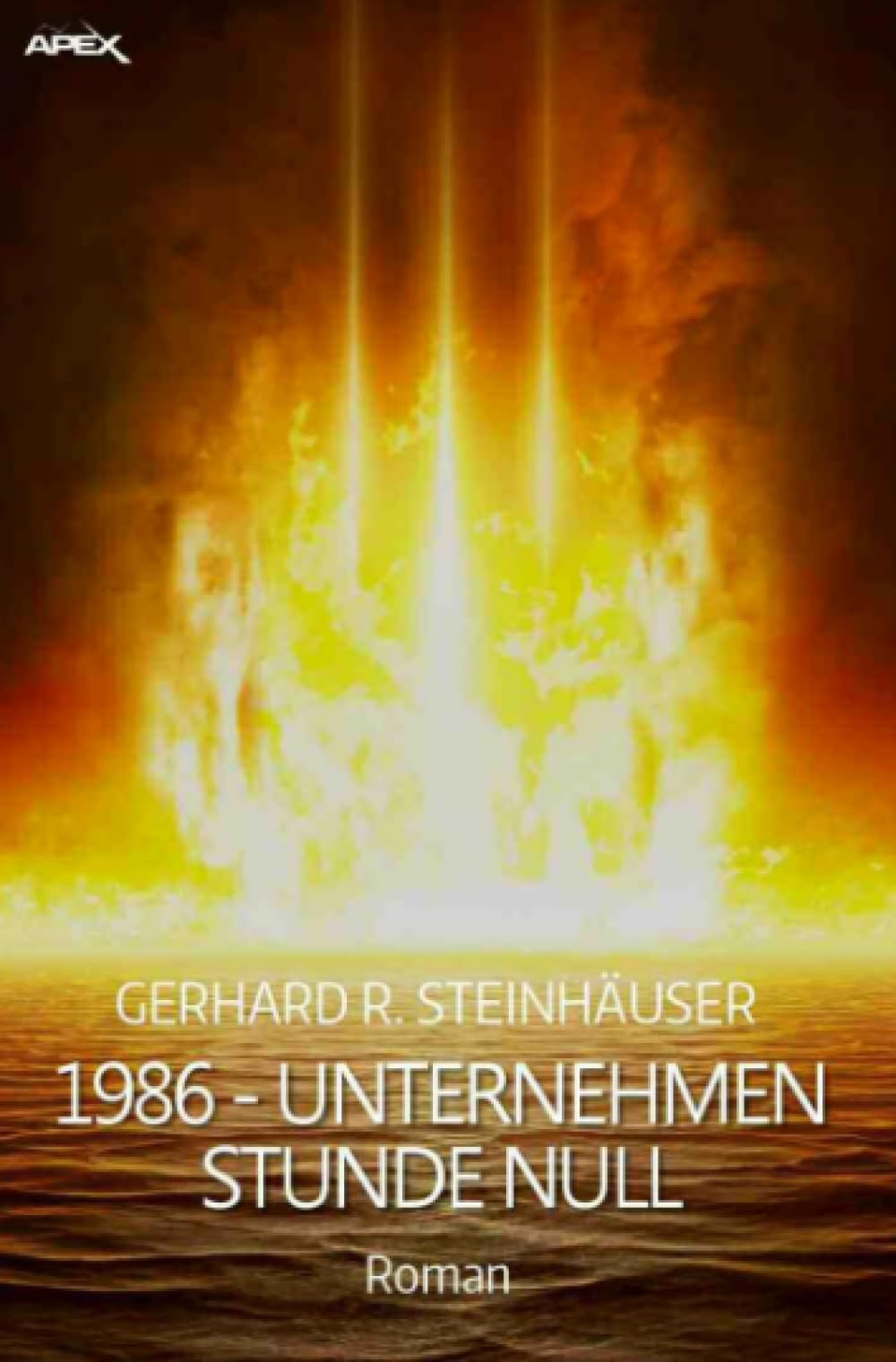 1986 - UNTERNEHMEN STUNDE NULL: Ein dystopischer Science-Fiction-Roman Classics