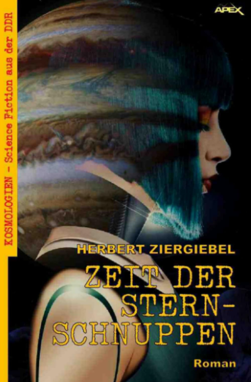 ZEIT DER STERNSCHNUPPEN: Kosmologien - Science Fiction aus der DDR, Band 7 Classics