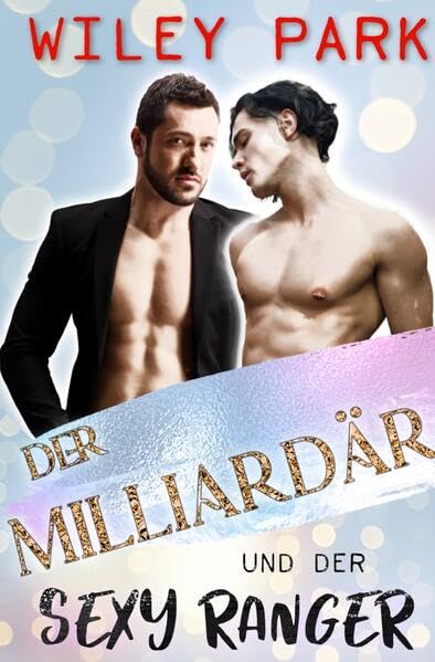 Gay Billionaires / Der Milliardär und der sexy Ranger Contemporary literature