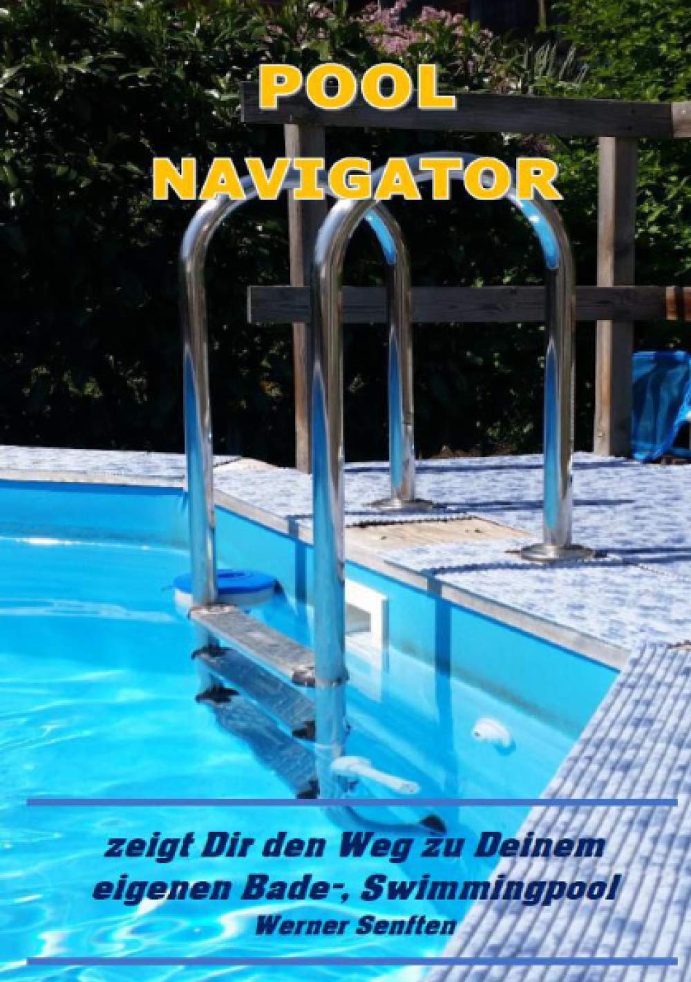 POOL NAVIGATOR: zeigt Dir den Weg zu Deinem eigenen Bade-, Swimmingpool book
