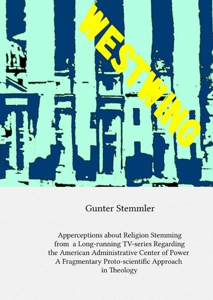 Apperceptions about Religion Stemming from a Long-running TV-series Regarding the American Administrative Center of Power: A Fragmentary Proto-scientific Approach in Theology Religion & Esotericism
