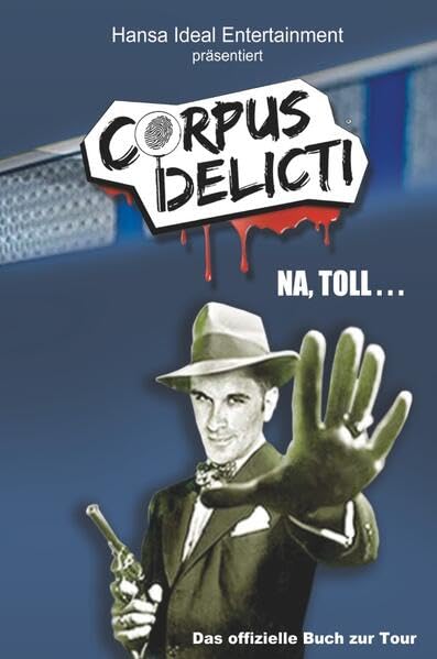 Corpus Delicti / Corps Delicti - Na toll...: Das Buch zur Tour Contemporary literature