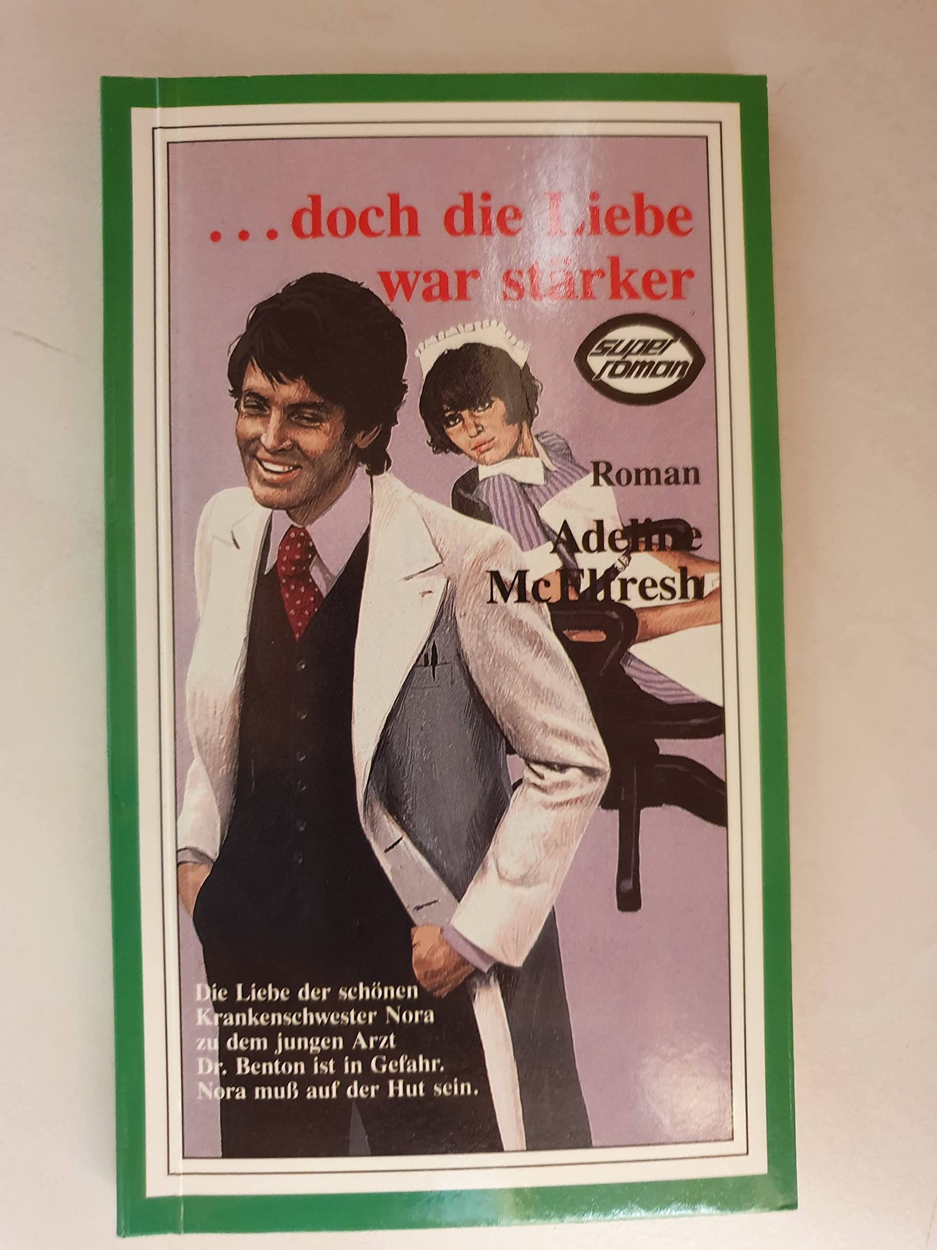 ARZTROMAN-KLASSIKER, Band 6: DOCH DIE LIEBE WAR STÄRKER Classics
