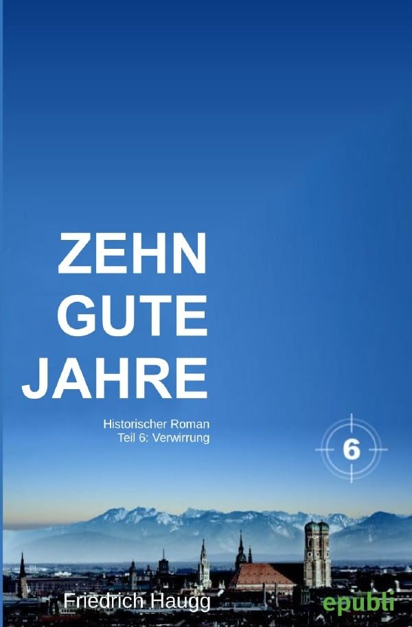 Haugg:Zehn gute Jahre Teil 6 book