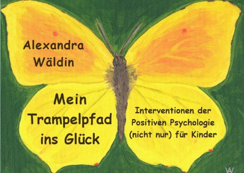 Mein Trampelpfad ins Glück: Interventionen der Positiven Psychologie (nicht nur) für Kinder Living & Furnishing
