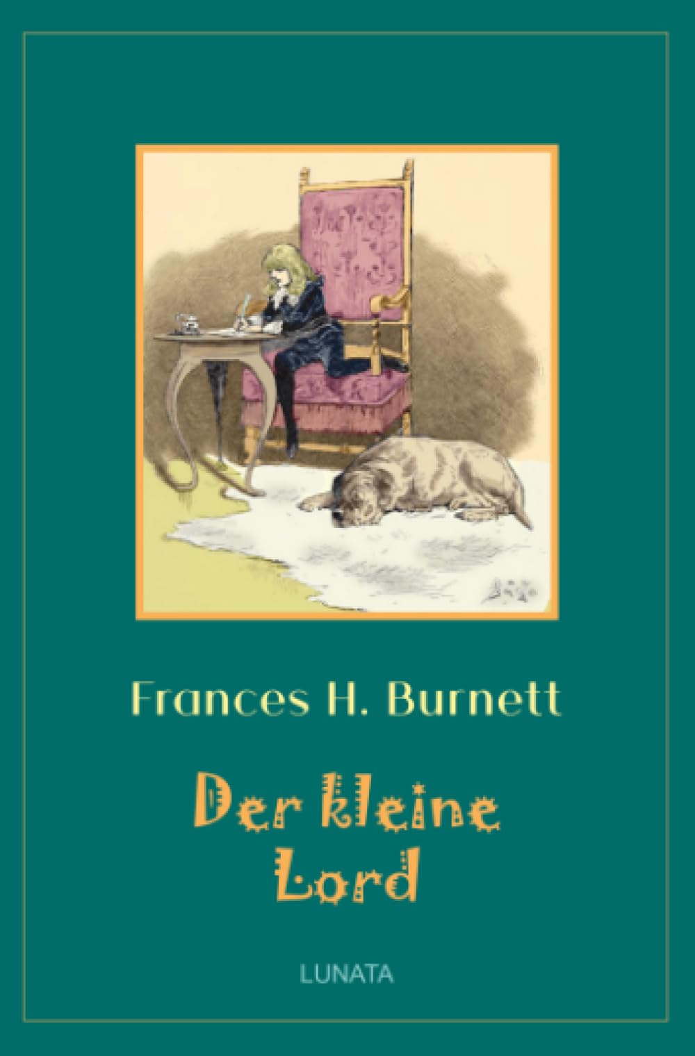 Der kleine Lord (Klassiker der Kinder- und Jugendliteratur) Classics