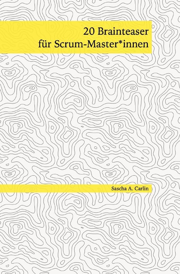 20 Brainteaser für Scrum-Masterinnen Business, Finance & Career