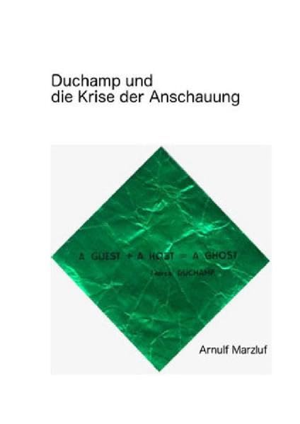 Duchamp und die Krise der Anschauung Philosophy