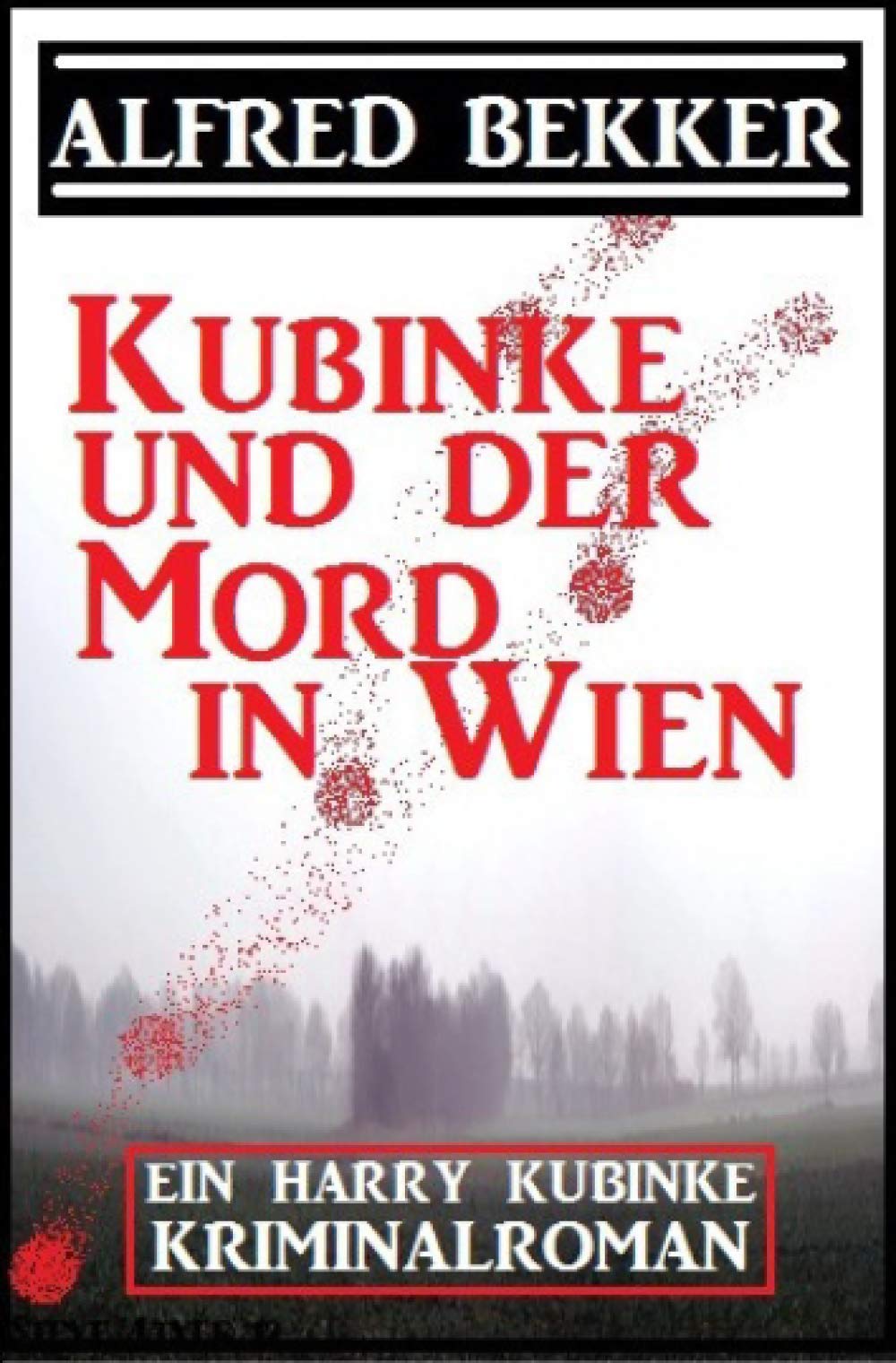 Kubinke und der Mord in Wien: Kriminalroman Contemporary literature