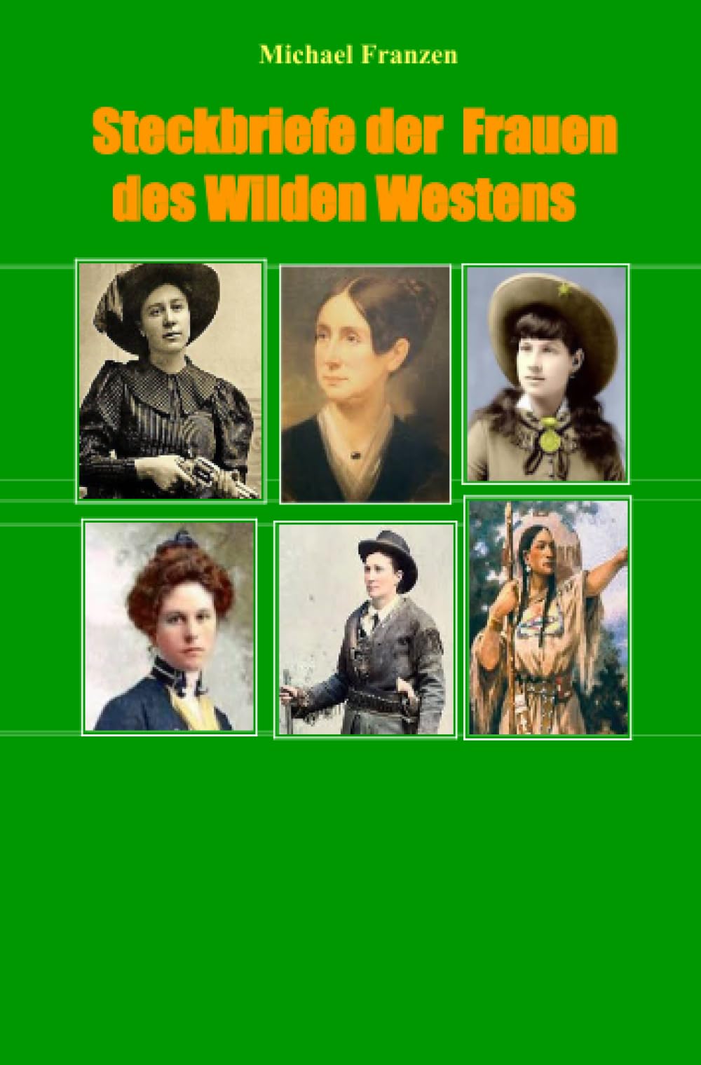 Steckbriefe der Frauen des Wilden Westens Politics & History