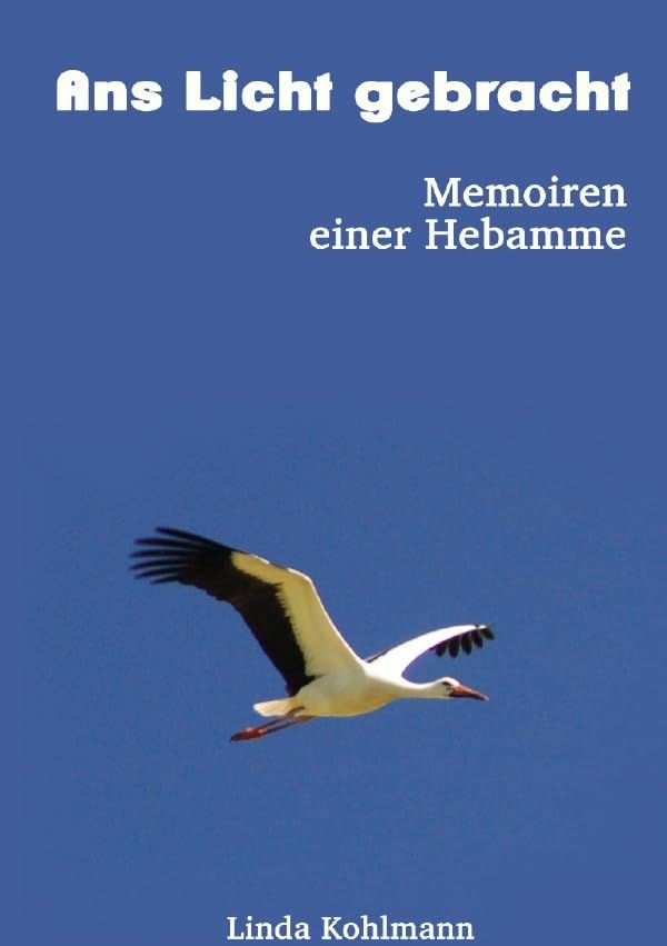 Ans Licht gebracht: Memoiren einer Hebamme Medicine