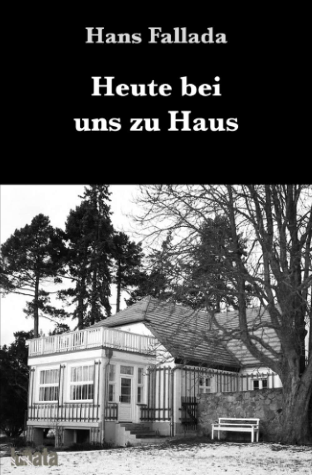 Heute bei uns zu Haus: Erfahrenes und Erfundenes Classics