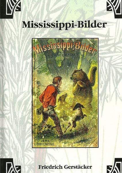 Werkausgabe - Liebhaberausgabe ungekürzte Ausgabe letzter Hand / Mississippi-Bilder: Licht- und Schattenseiten transatlantischen Lebens Action & Adventure